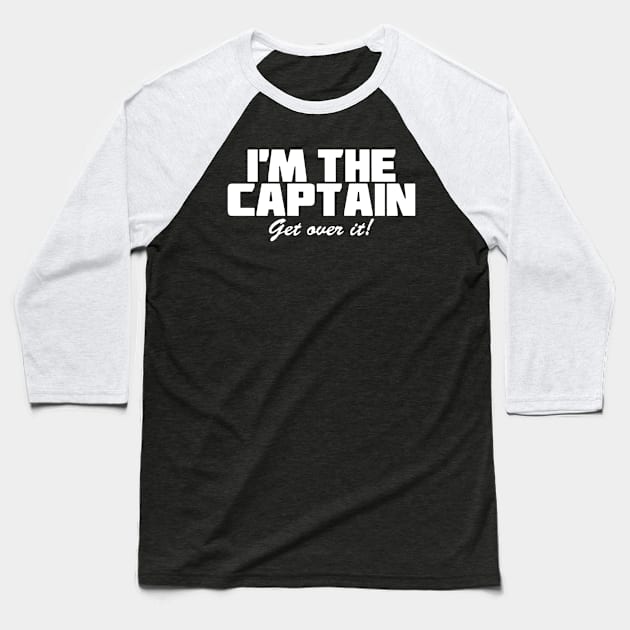 I'm The Captain Baseball T-Shirt by HeriBJ